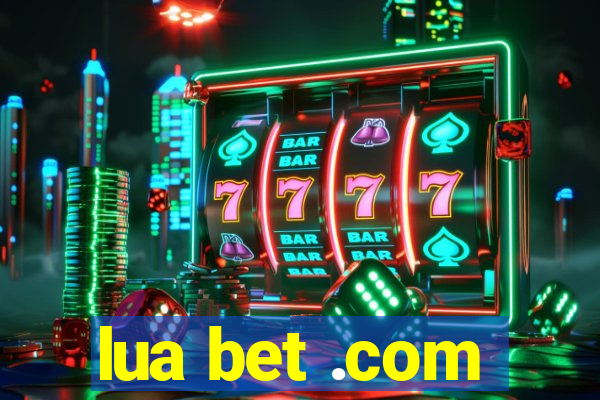 lua bet .com